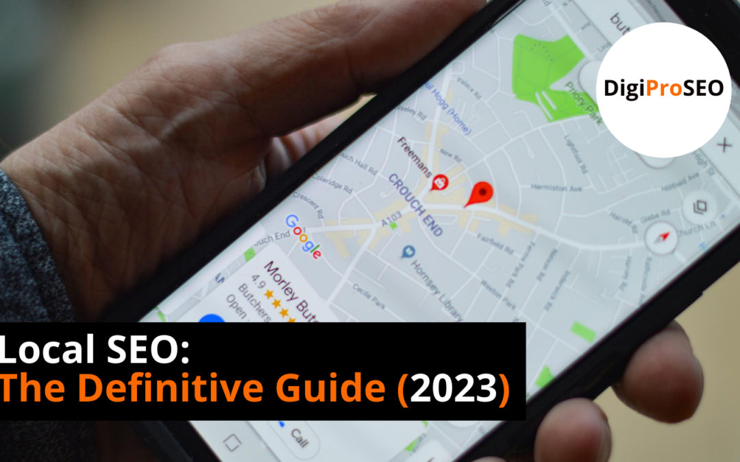 Local SEO: The Definitive Guide (2023) 🗺️